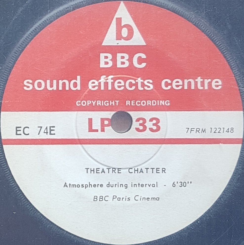 EC 74E Theatre chatter - BBC Paris Cinema Not registered from the BBC records and Tapes library Label